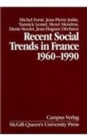 Recent Social Trends in France, 1960-1990 : Volume 4 - Book