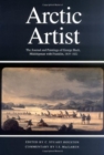 Arctic Artist : The Journal and Paintings of George Back, Midshipman with Franklin, 1819-1822 Volume 3 - Book