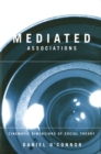 Mediated Associations : Cinematic Dimensions of Social Theory - Book