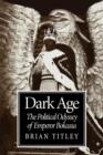 Dark Age : The Political Odyssey of Emperor Bokassa - Book