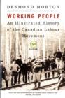 Working People : An Illustrated History of the Canadian Labour Movement, Fifth Edition - Book