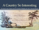 A Country So Interesting : The Hudson's Bay Company and Two Centuries of Mapping, 1670-1870 Volume 2 - Book