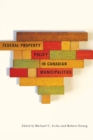 Federal Property Policy in Canadian Municipalities : Volume 5 - Book