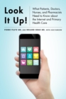 Look It Up! : What Patients, Doctors, Nurses, and Pharmacists Need to Know about the Internet and Primary Health Care - Book