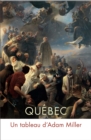 Quebec : Un tableau d'Adam Miller - Book