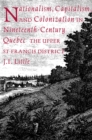 Nationalism, Capitalism, and Colonization in Nineteenth-Century Quebec : The Upper St Francis District - eBook