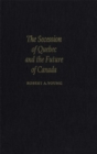Secession of Quebec and the Future of Canada - eBook