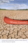 Whose Canada? : Continental Integration, Fortress North America, and the Corporate Agenda - eBook