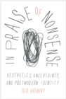 In Praise of Nonsense : Aesthetics, Uncertainty, and Postmodern Identity - eBook