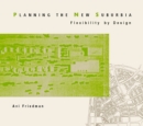 Planning the New Suburbia : Flexibility by Design - Book