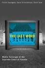 Last Word : Media Coverage of the Supreme Court of Canada - Book