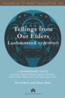 Tellings from Our Elders: Lushootseed syeyehub : Volume 1: Snohomish Texts - Book