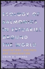 Ecology of Salmonids in Estuaries around the World : Adaptations, Habitats, and Conservation - Book
