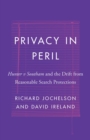 Privacy in Peril : Hunter v Southam and the Drift from Reasonable Search Protections - Book