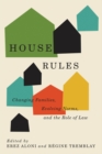 House Rules : Changing Families, Evolving Norms, and the Role of the Law - Book
