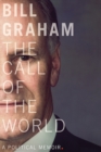 The Call of the World : A Political Memoir - Book
