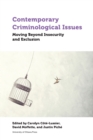 Contemporary Criminological Issues : Moving Beyond Insecurity and Exclusion - Book