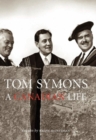 Tom Symons : A Canadian Life - Book