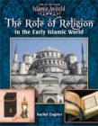 The Role of Religion in the Early Islamic World - Book