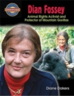 Dian Fossey : Animal Rights Activist and Protector of Mountain Gorillas - Book