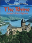 The Rhine : Europes River Highway - Book