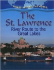 The St. Lawrence : River Route to the Great Lakes - Book
