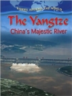 The Yangtze: Chinas Majestic River - Book