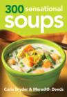 300 Sensational Soups - Book