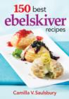 150 Best Ebelskiver Recipes - Book