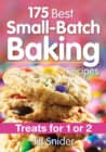 175 Best Small-Batch Baking Recipes: Treats for 1 or 2 - Book