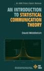 An Introduction to Statistical Communication Theory : An IEEE Press Classic Reissue - Book