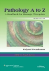 Pathology A to Z : A Handbook for Massage Therapists - Book