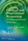 Clinical and Professional Reasoning in Occupational Therapy - Book