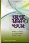 Forensic Emergency Medicine : Mechanisms and Clinical Management - Book