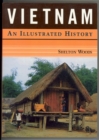 Vietnam: An Illustrated History - Book