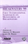 Breakwaters '99 : Proceedings of Breakwaters '99 - First International Symposium on Monitoring of Breakwaters Held in Madison, Wisconsin, September 8-10, 1999 - Book