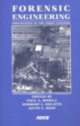 Forensic Engineering - Proceedings of the Third Congress : Proceedings of the Third Forensic Congress, Held in San Diego, California, October 19-21, 2003 - Book