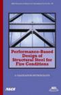 Performance-based Design of Structural Steel for Fire Conditions - Book
