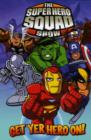 Super Hero Squad: Get Yer Hero On - Book