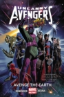 Uncanny Avengers Volume 4: Avenge The Earth (marvel Now) - Book