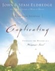 Captivating: A Guided Journal : Unveiling the Mystery of a Woman's Soul - Book