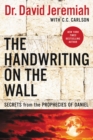 The Handwriting on the Wall : Secrets from the Prophecies of Daniel - Book