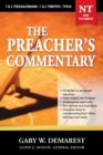 The Preacher's Commentary - Vol. 32: 1 and   2 Thessalonians / 1 and   2 Timothy / Titus - Book