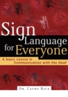 Sign Language for Everyone : A Basic Course in Communication with the Deaf - Book