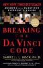 Breaking the Da Vinci Code : Answers to the Questions Everyone's Asking - Book