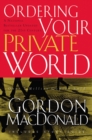 Ordering Your Private World - Book