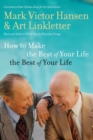 How to Make the Rest of Your Life the Best of Your Life - Book