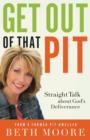Get Out of That Pit : Straight Talk about God's Deliverance - Book
