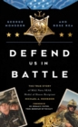 Defend Us in Battle : The True Story of MA2 Navy SEAL Medal of Honor Recipient Michael A. Monsoor - Book