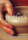 The Potter's Bible : An Essential Illustrated Reference for both Beginner and Advanced Potters Volume 1 - Book